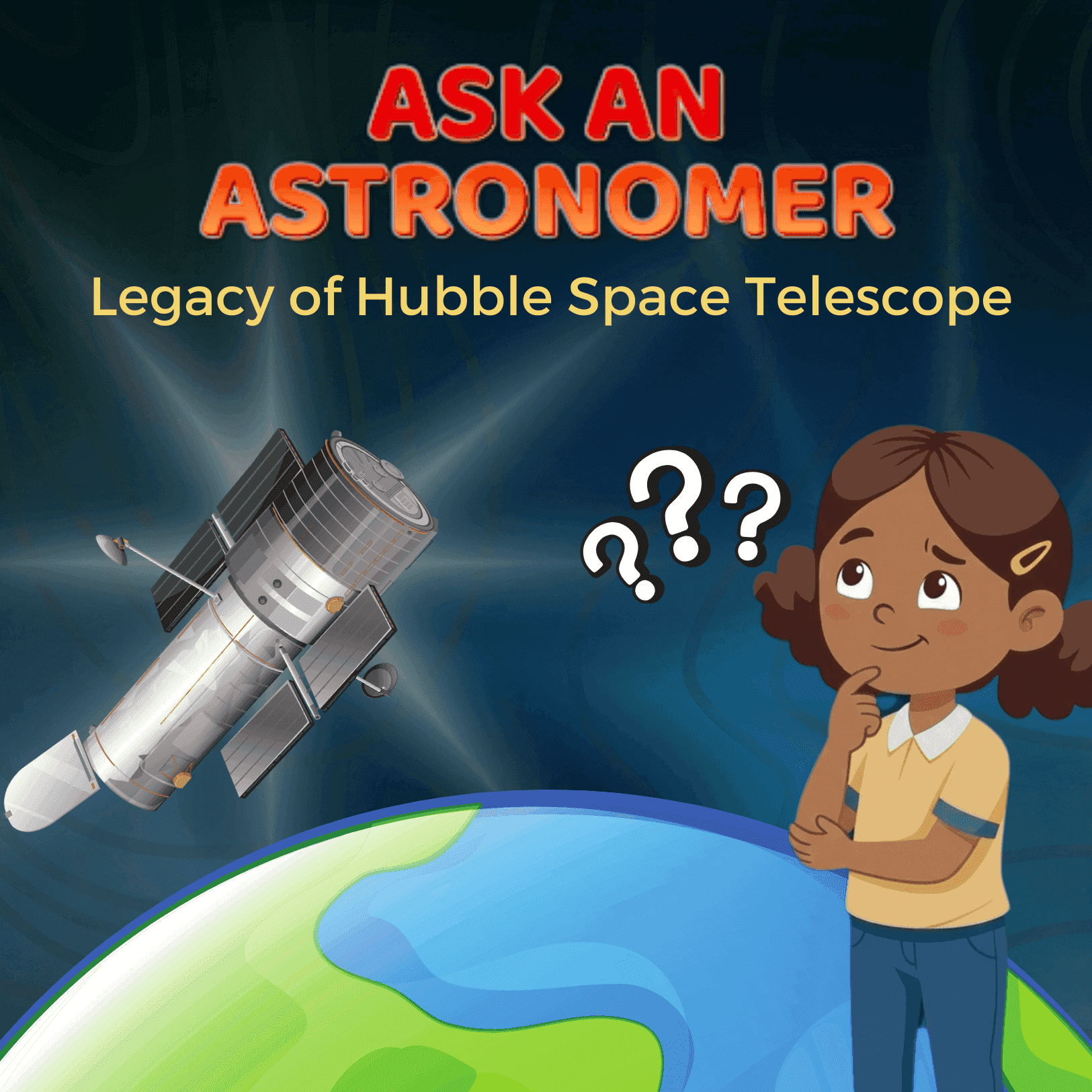 Ask An Astronomer: Legacy of Hubble Space Telescope